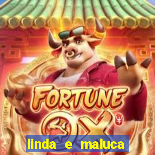 linda e maluca orochi letra